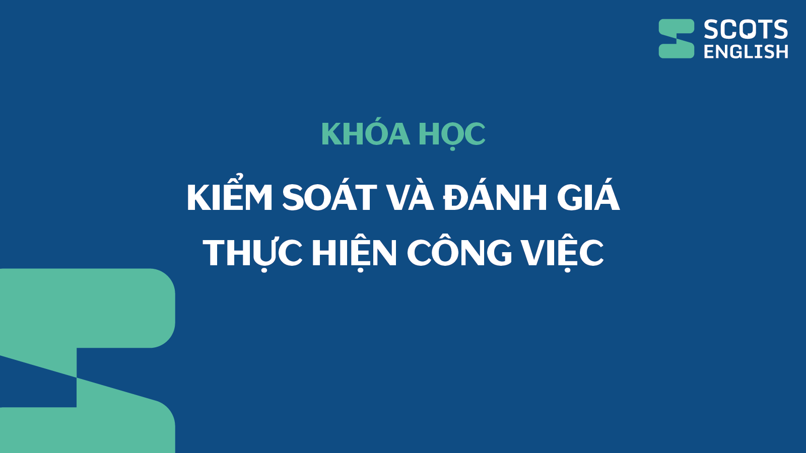 Khóa học Kỹ năng Kiểm soát và Đánh giá thực hiện công việc