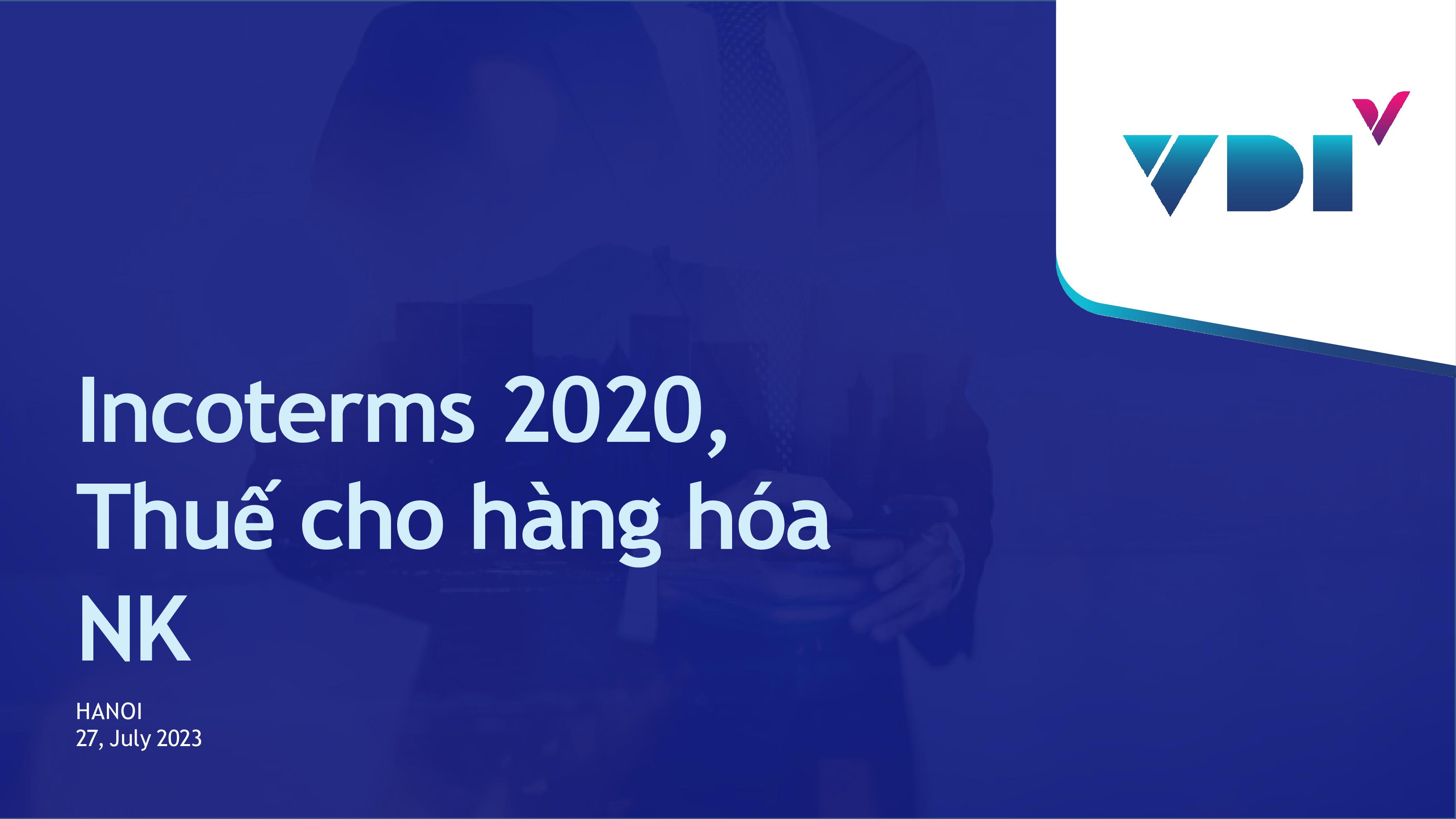 Incoterms 2020 và Thuế cho hàng hóa NK