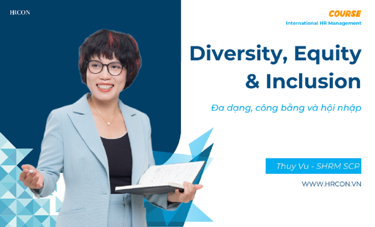 DE&I trong HR: Kiến tạo môi trường làm việc công bằng và đa dạng