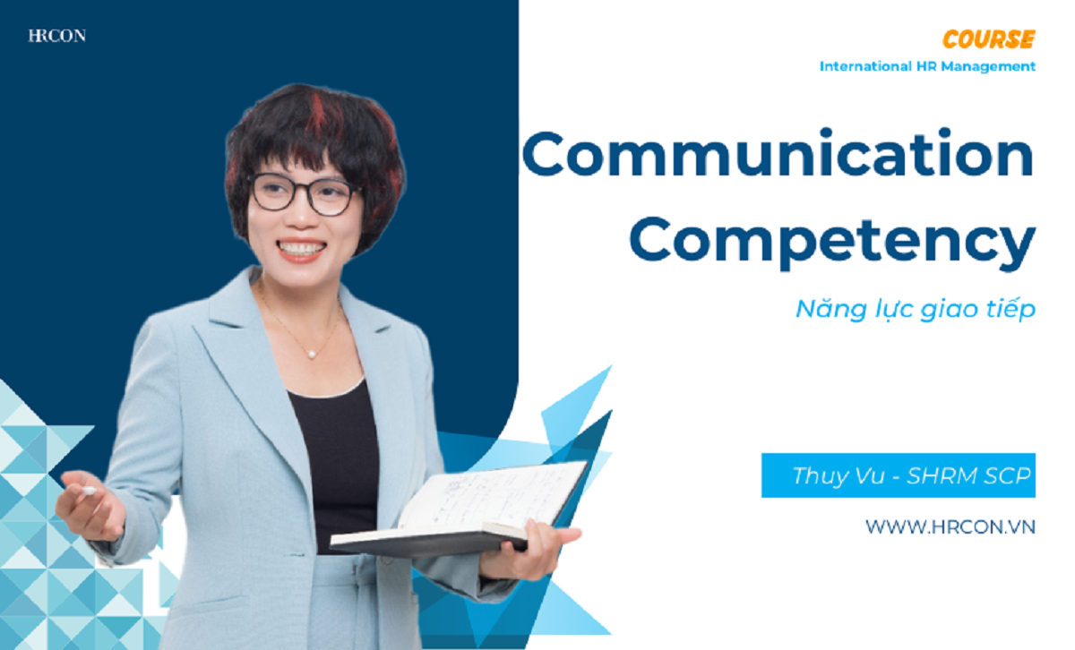 Communication Competency: Phát triển năng lực giao tiếp trong môi trường làm việc chuyên nghiệp
