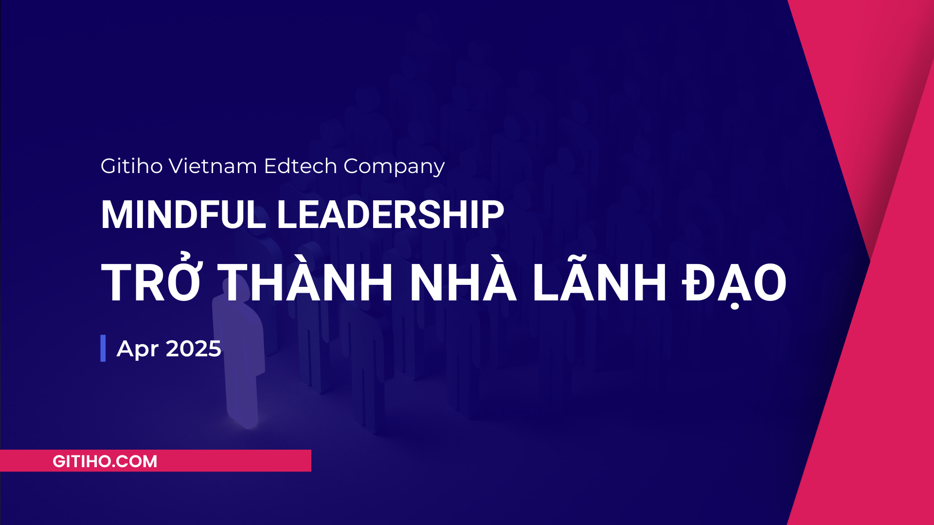 Mindful Leadership - Phát triển năng lực lãnh đạo