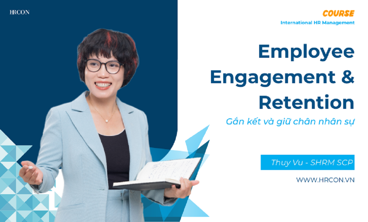 Employee Engagement and Retention: Chiến lược gắn kết và giữ chân nhân tài