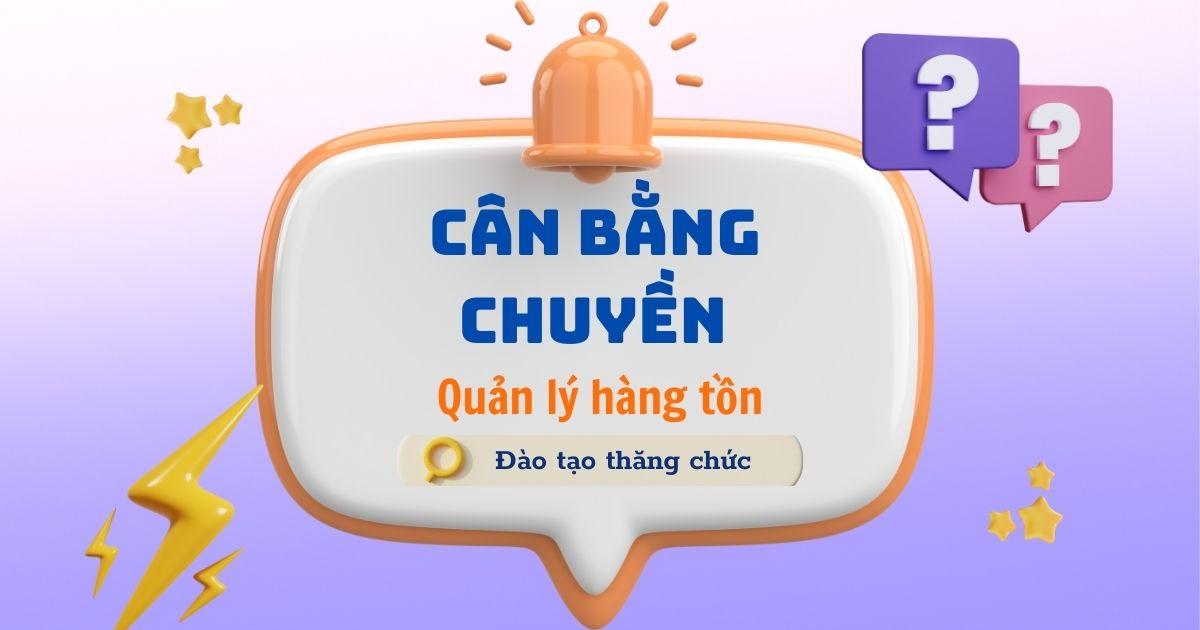 CÂN BẰNG CHUYỀN QUẢN LÝ HÀNG TỒN WIP