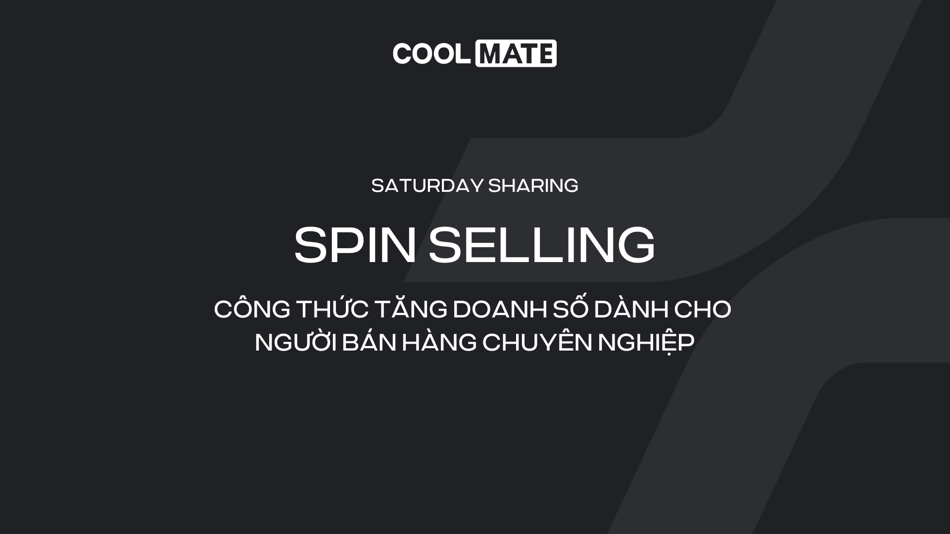 SPIN SELLING - Kỹ năng gợi mở nhu cầu và bán hàng