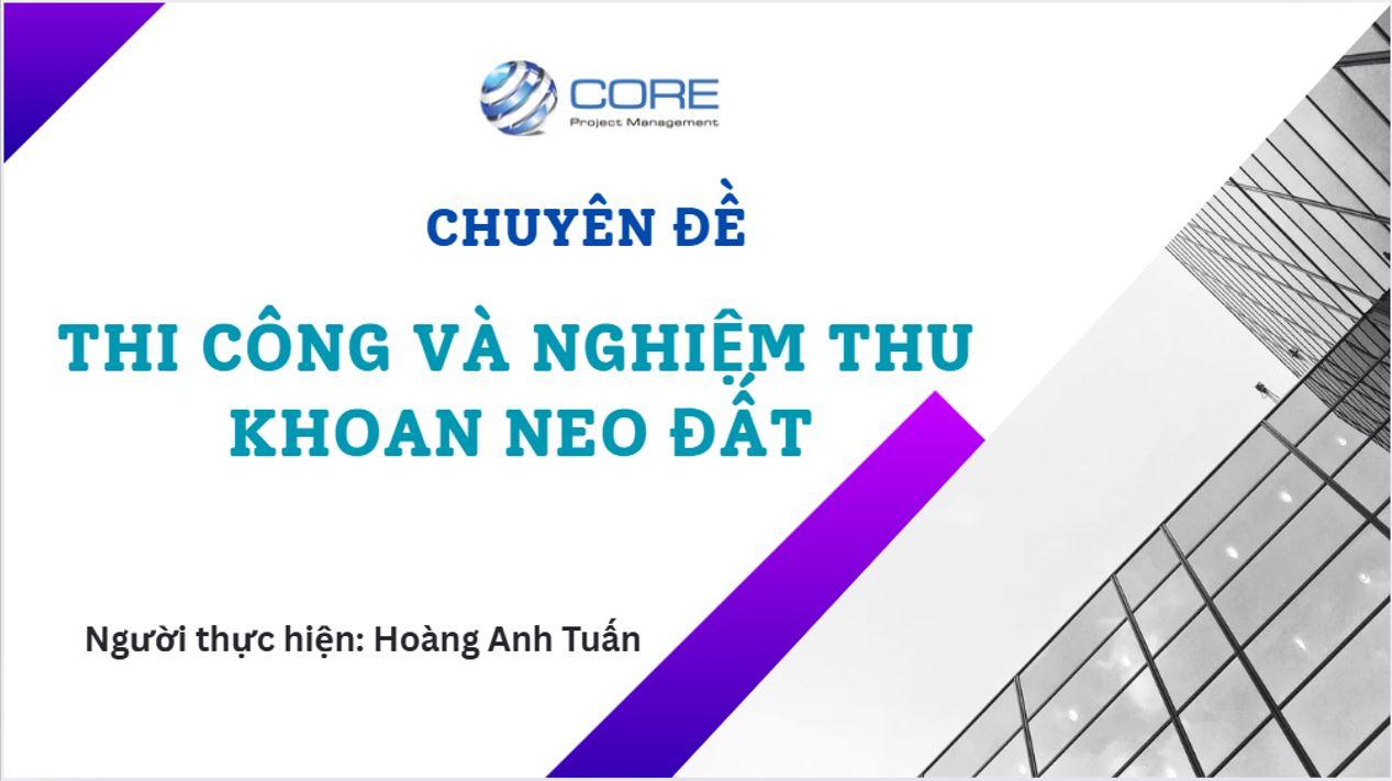 THI CÔNG VÀ NGHIỆM THU KHOAN NEO ĐẤT