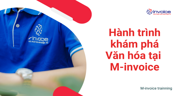 Hành trình khám phá Văn hóa tại  M-invoice