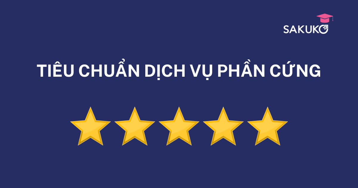TIÊU CHUẨN DỊCH VỤ PHẦN CỨNG
