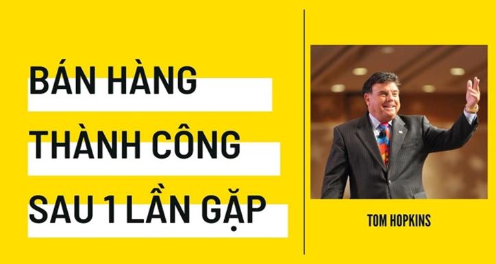 Tom Hopkins Bán hàng thành công sau một lần gặp