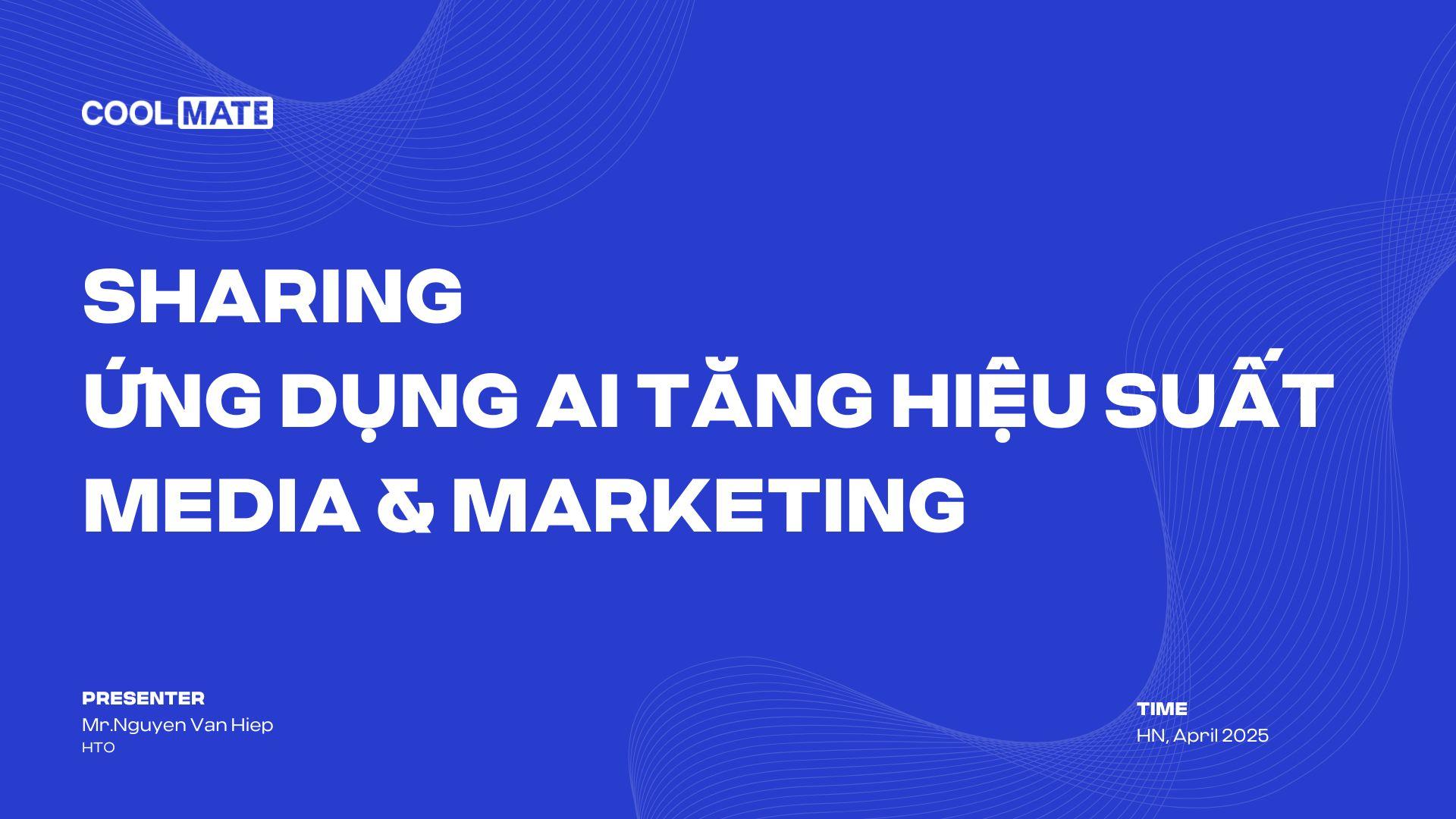 Ứng dụng AI tăng hiệu xuất Media - Marketing