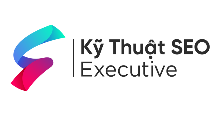 Kỹ thuật SEO - Executive