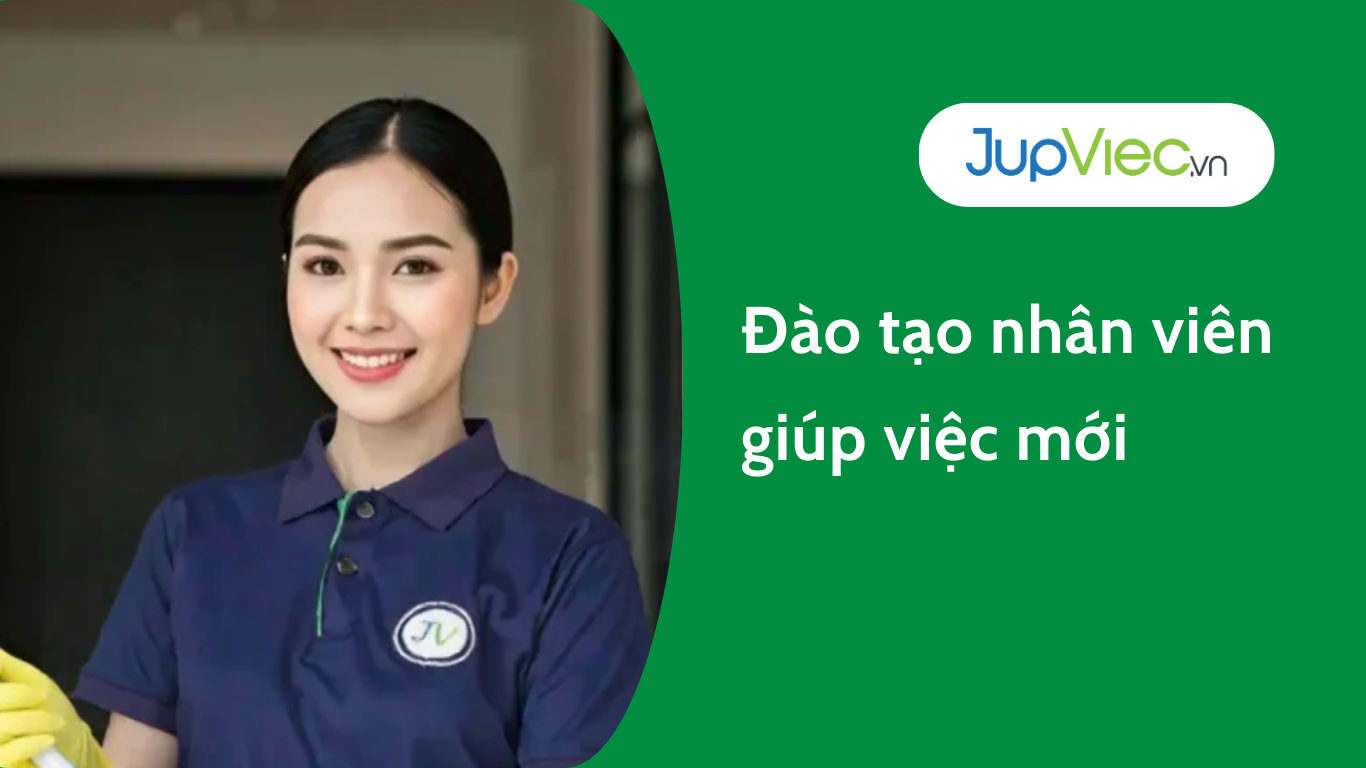 Đào tạo nhân viên giúp việc mới