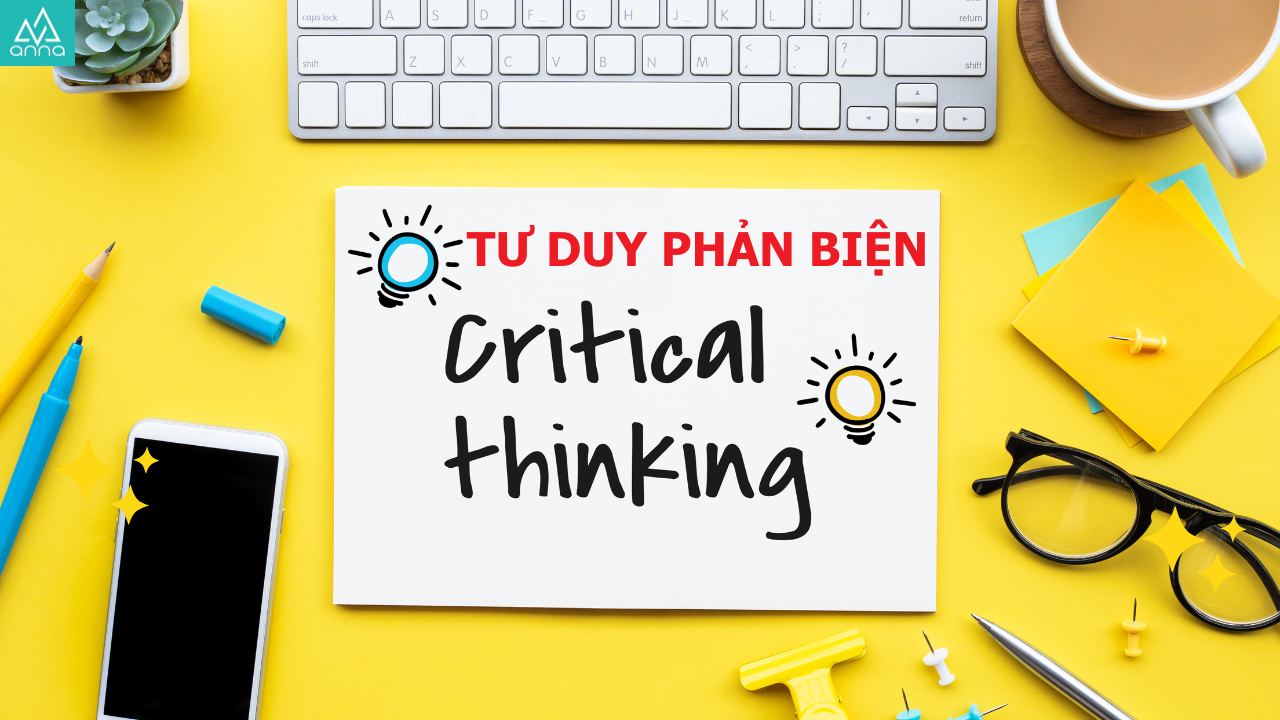 TƯ DUY PHẢN BIỆN