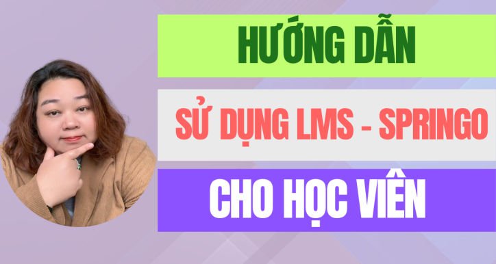 HƯỚNG DẪN SỬ DỤNG HỆ THỐNG HỌC TẬP LMS-SPRINGO