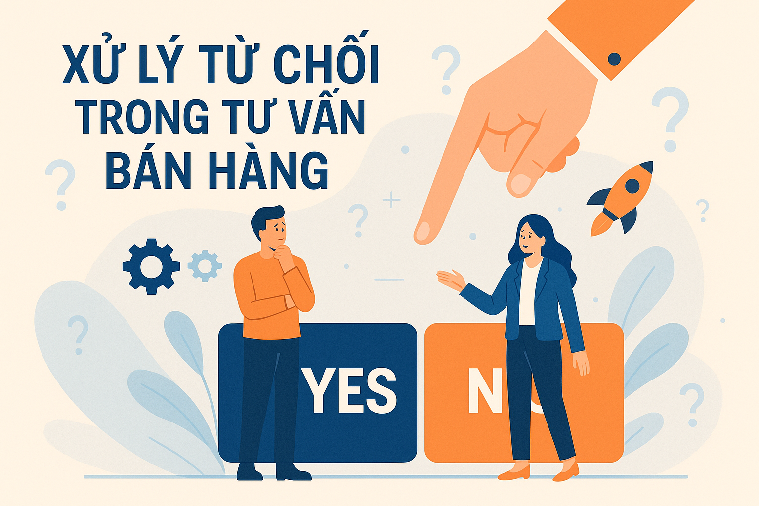 THỰC HÀNH XỬ LÝ TỪ CHỐI TRONG BÁN HÀNG