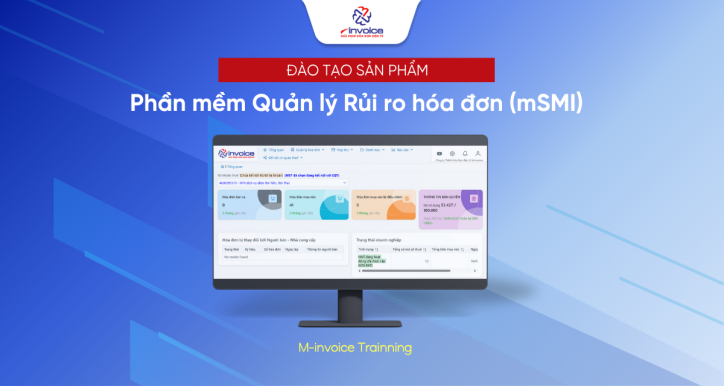 Đào tạo nội bộ - Phần mềm Quản lý Rủi ro hóa đơn - mSMI