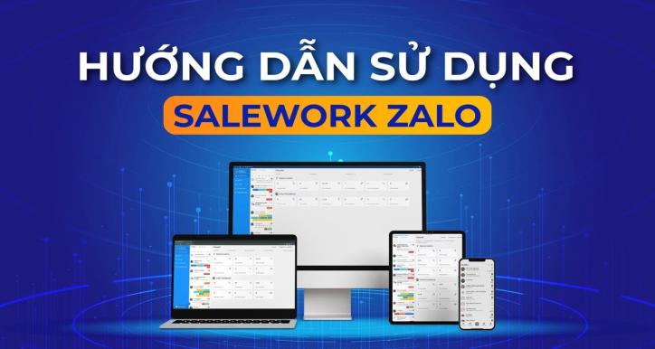 HƯỚNG DẪN SỬ DỤNG SALEWORK ZALO