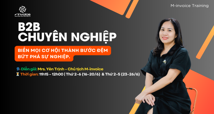 B2B  CHUYÊN NGHIỆP - Biến mọi cơ hội thành bước đệm bứt phá sự nghiệp