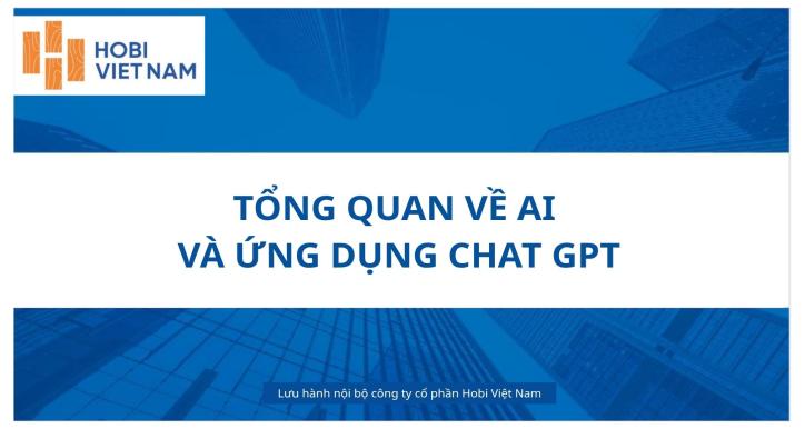 TỔNG QUAN VỀ AI VÀ ỨNG DỤNG CHAT GPT