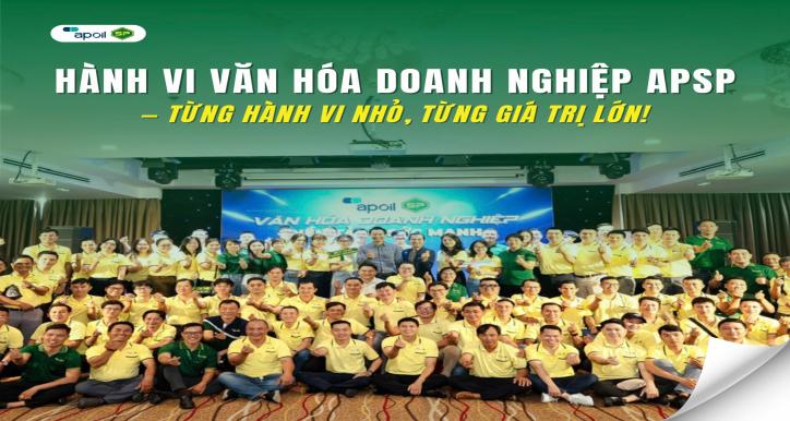 VĂN HÓA DOANH NGHIỆP APSP - 16 HÀNH VI THEN CHỐT