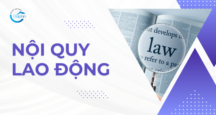 NỘI QUY LAO ĐỘNG