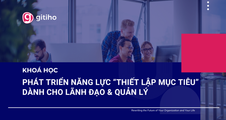 Leadership Goal Setting: Hoạch định mục tiêu và dẫn dắt đội nhóm hiệu quả