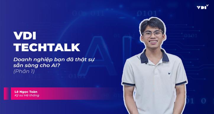 Doanh nghiệp bạn đã thật sự sẵn sàng cho AI - P1