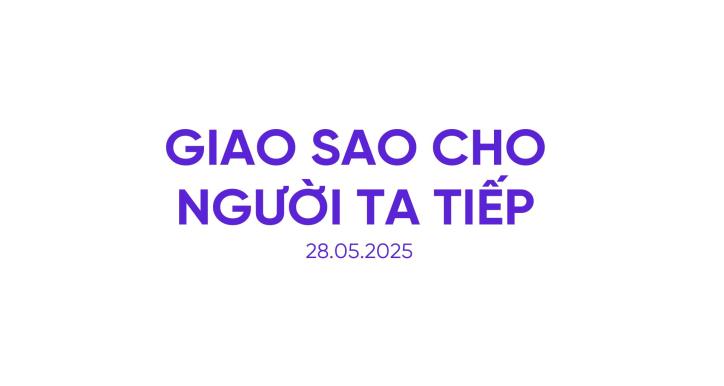 Giao sao cho người ta tiếp