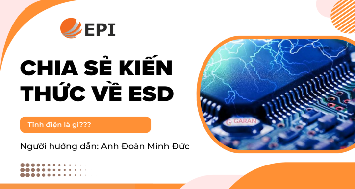 EPI - CHIA SẺ KIẾN THỨC VỀ ESD