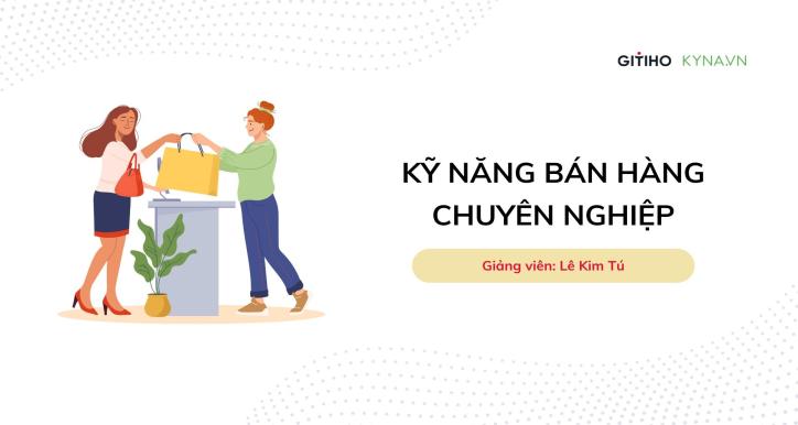 Professional Selling Skills: Phát triển kỹ năng bán hàng toàn diện