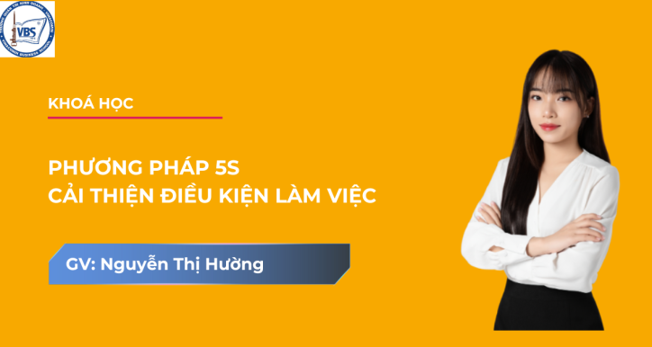 Phương pháp 5S - Cải thiện điều kiện làm việc
