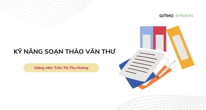 Kỹ năng soạn thảo văn thư