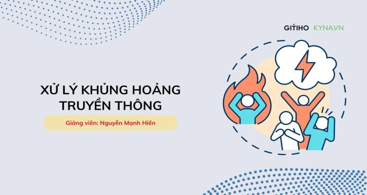 Xử lý khủng hoảng truyền thông: Bảo vệ thương hiệu