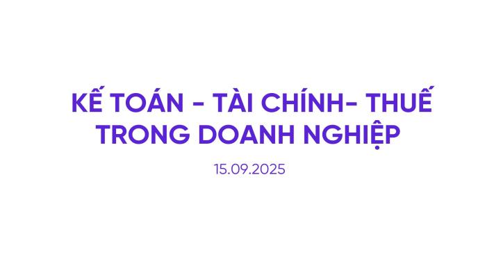 Kế toán - Tài chính - Thuế trong quản trị doanh nghiệp