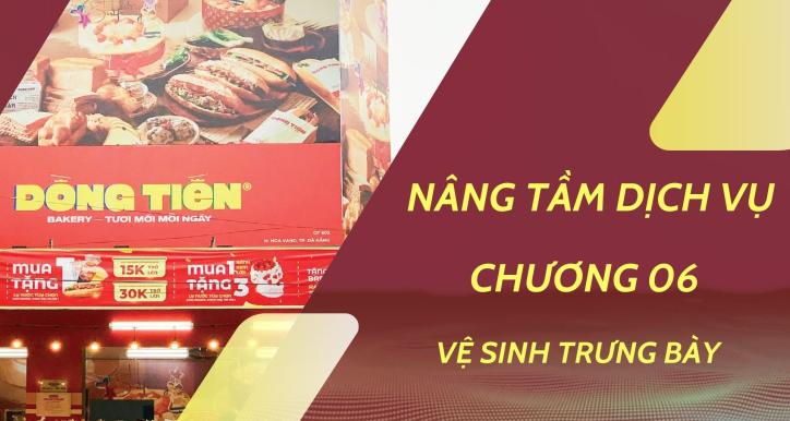 NÂNG TẦM DỊCH VỤ CHƯƠNG 06 - Vệ sinh trưng bày