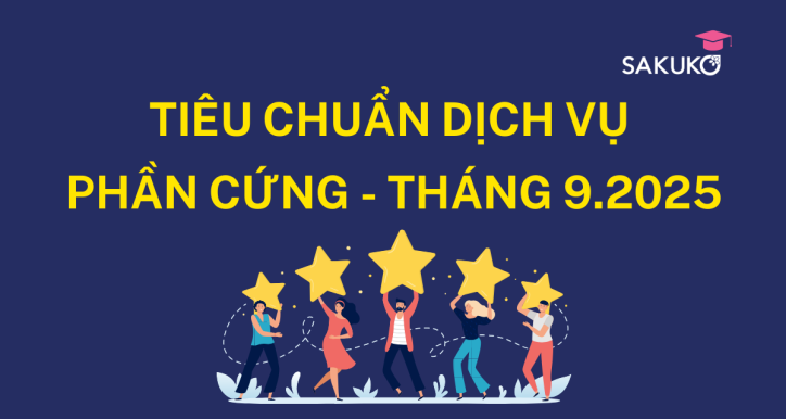 TIÊU CHUẨN DỊCH VỤ PHẦN CỨNG THÁNG 9.2025