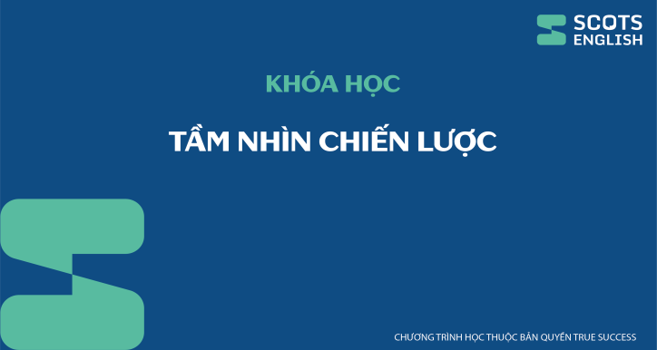 Khóa học Tầm nhìn chiến lược