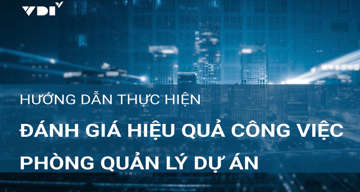 Hướng dẫn thực hiện đánh giá hiệu quả công việc Phòng Quản lý dự án