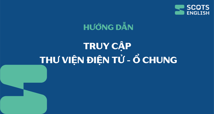 Hướng dẫn truy cập thư viện điện tử - ổ chung của Scots English