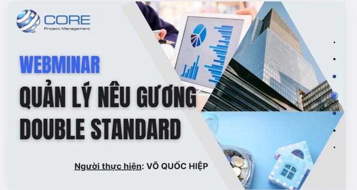 WEBMINAR QUẢN LÝ NÊU GƯƠNG DOUBLE STANDARD