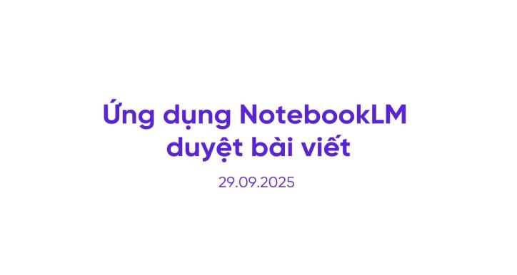 Ứng dụng NotebookLM duyệt bài viết