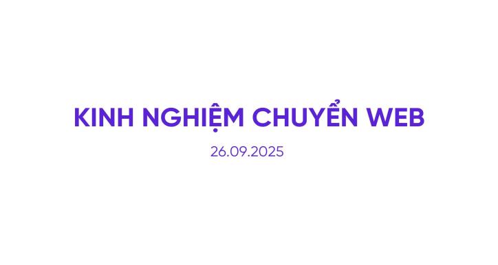 Kinh nghiệm chuyển web