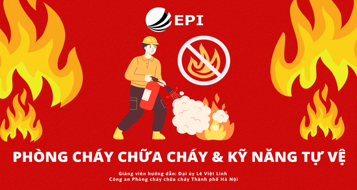 EPI: ĐÀO TẠO PHÒNG CHÁY CHỮA CHÁY VÀ KỸ NĂNG TỰ VỆ