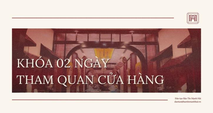 Khóa học 02 ngày tham quan cửa hàng