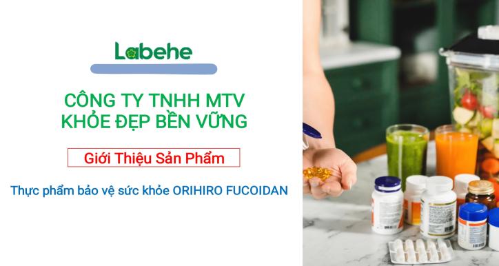 Giới thiệu sản phẩm TPBVSK Fucoidan Orihiro