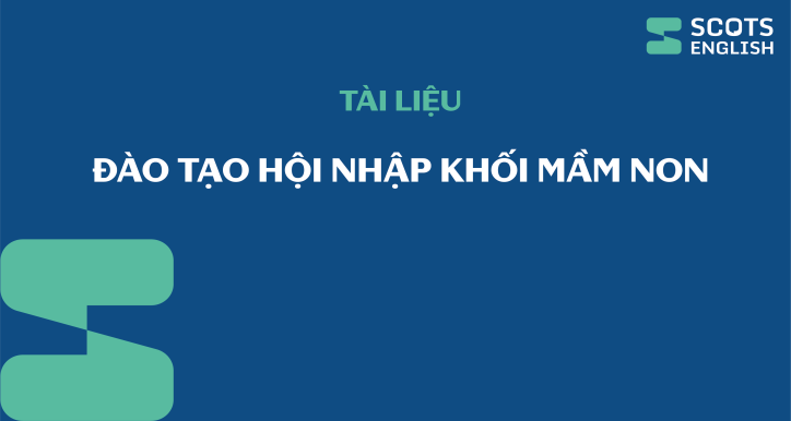 Khóa học Đào tạo hội nhập khối Mầm non