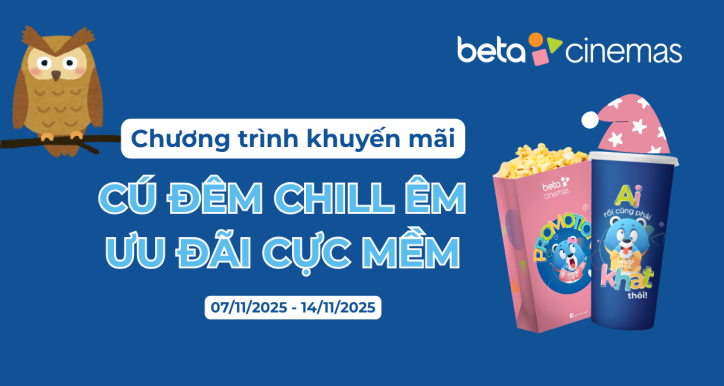 CTKM: CÚ ĐÊM CHILL ÊM - ƯU ĐÃI CỰC MỀM