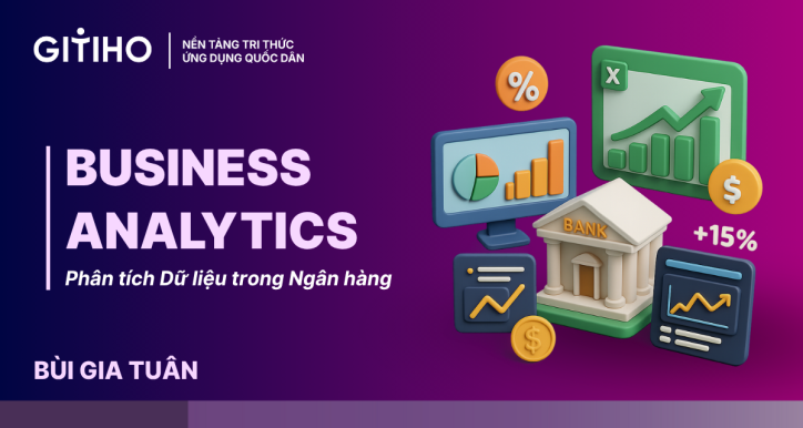 Business Analytics: Phân tích Dữ liệu trong Ngân hàng