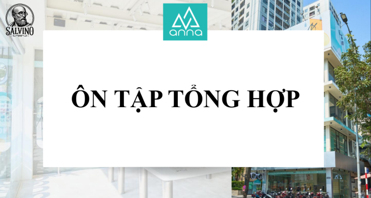 Salvino K05 - Buổi 7 - Ôn tập tổng hợp
