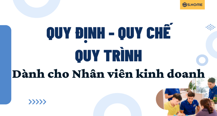 Quy trình - Quy định - Quy chế - Chính sách dành cho Nhân viên bán hàng