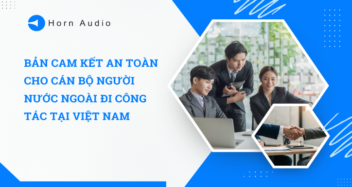 CÔNG TY TNHH HORN - CAM KẾT AN TOÀN CHO CÁN BỘ NGƯỜI NƯỚC NGOÀI ĐI CÔNG TÁC TẠI VIỆT NAM